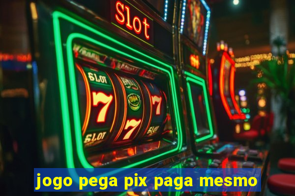 jogo pega pix paga mesmo